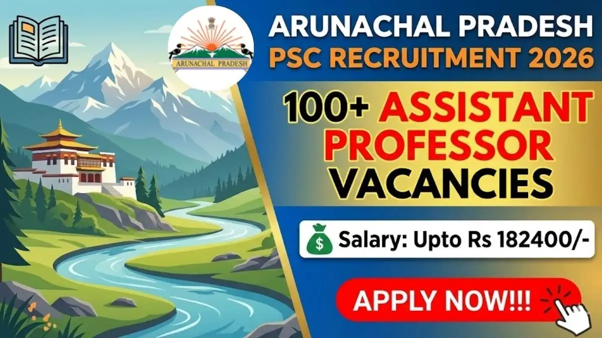Arunachal Pradesh PSC Assistant Professor Recruitment 2026 - Apply Now for 145+ Posts
