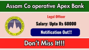 Assam Co operative Apex Bank Legal Officer Recruitment 2026 – Apply Offline