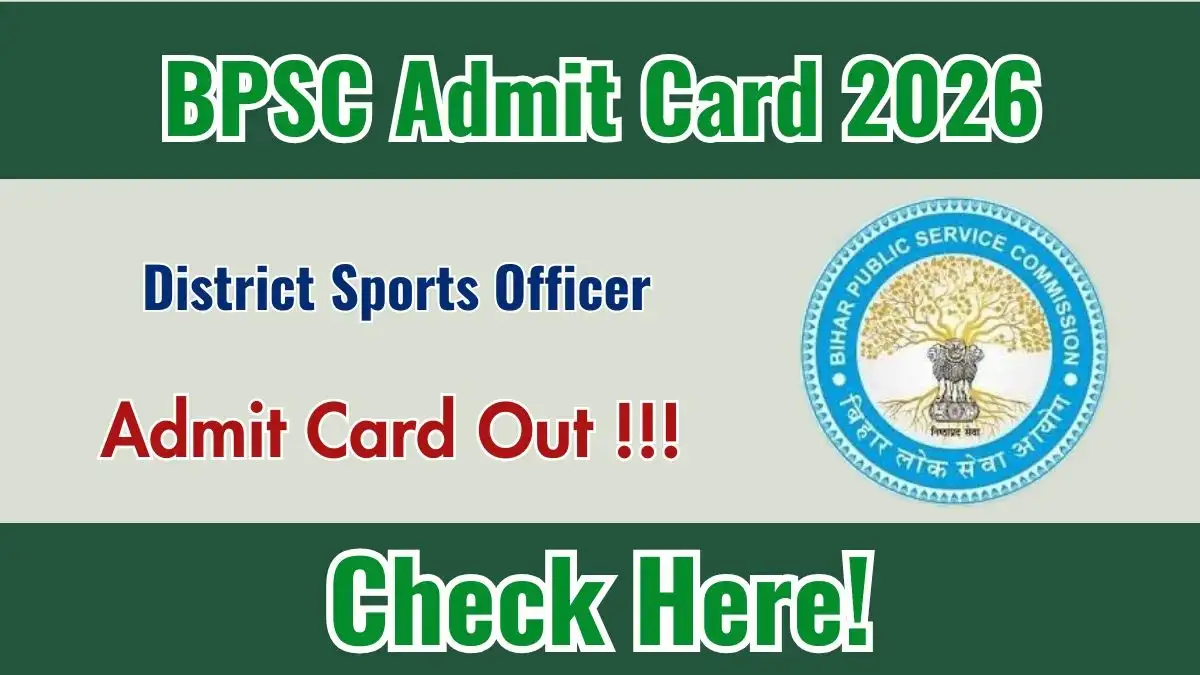 BPSC DSO Admit Card 2026 Out - Apply Now