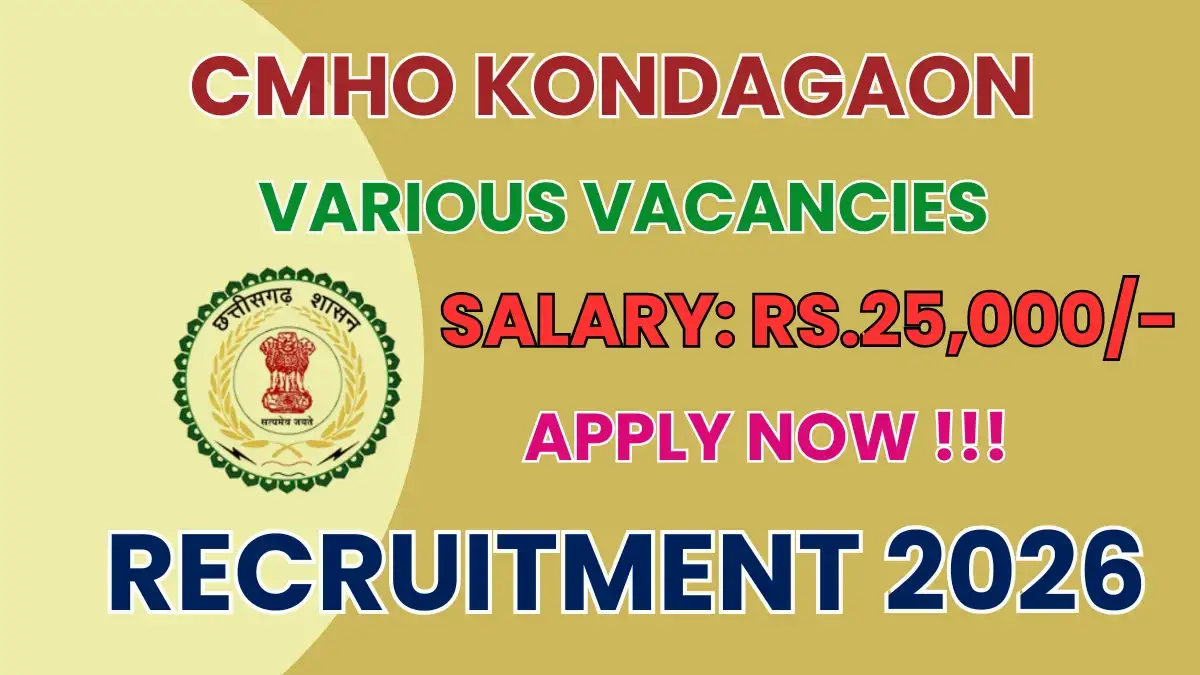 CMHO Kondagaon Recruitment 2026 - Apply Now for 66+ Posts