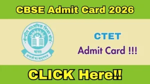 CTET Admit Card 2026 – Download Hall Ticket