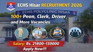 ECHS Hisar Recruitment 2026 – Apply Offline for 178 Peon, Clerk, Driver and More Posts