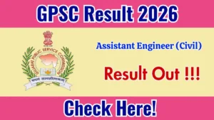 GPSC AE Result 2026 OUT  – Download Scorecard @ gpsc.gujarat.gov.in
