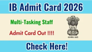 IB MTS Admit Card 2026 OUT – Download Here