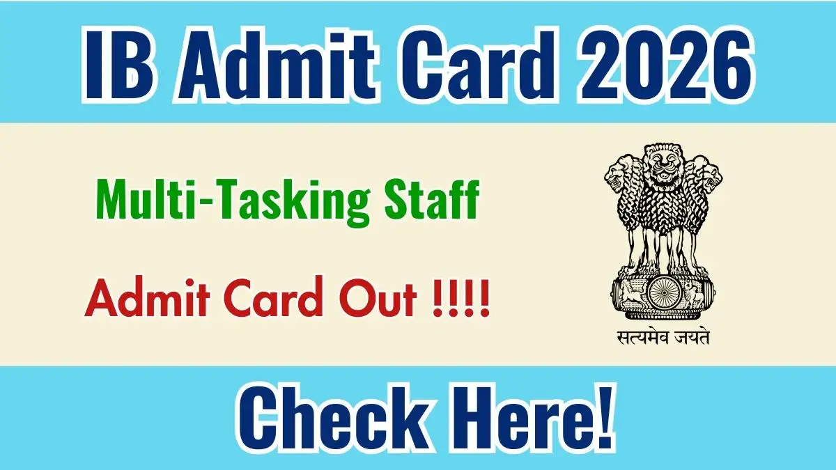 IB MTS Admit Card 2026 OUT - Apply Now