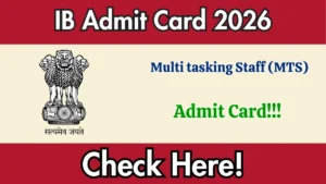 IB MTS Admit Card 2026 Out Today – Direct Hall Ticket Link @mha.gov.in
