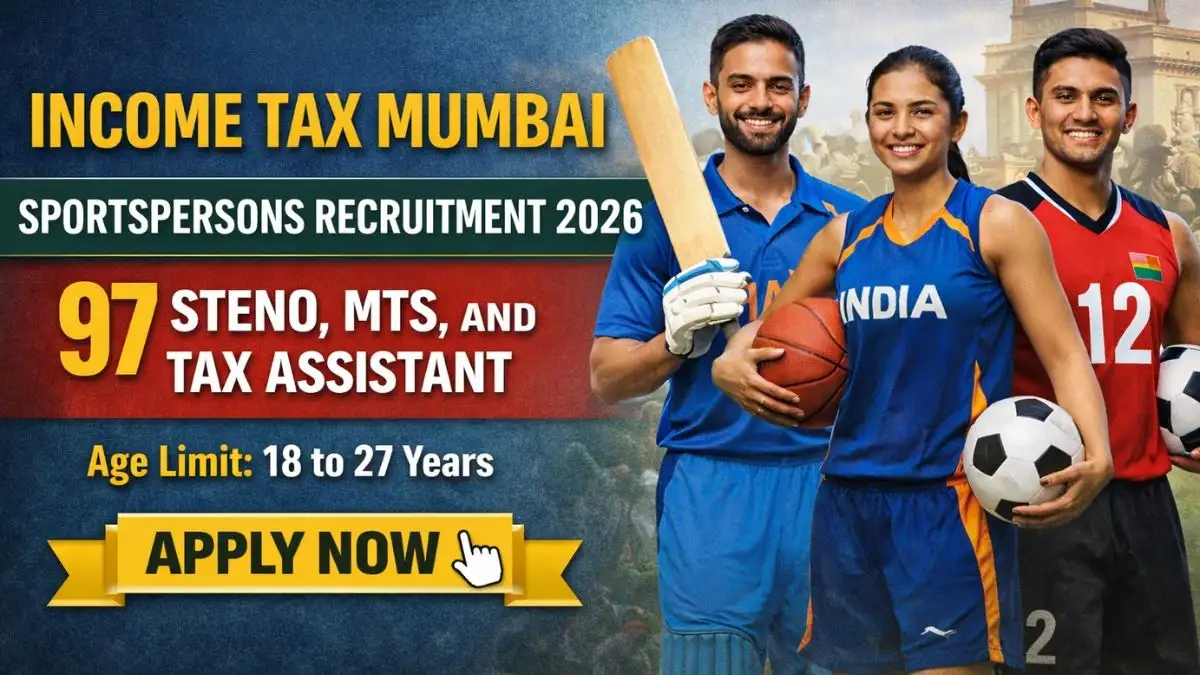 Income Tax Dept Mumbai Sports Quota Recruitment 2026 - Apply Now for 97+ Posts