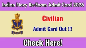 Indian Navy Civilian INCET 01/2025 Re-Exam Admit Card 2026 Out – Download Here