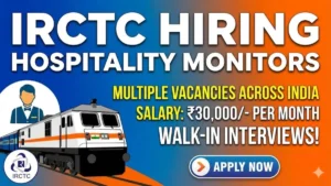 IRCTC Hospitality Monitors Recruitment 2026 – Walk in for 43 Posts