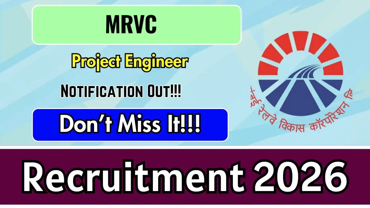MRVC Project Engineer Recruitment 2026 - Apply Now for 25+ Posts