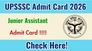 UPSSSC Junior Assistant Admit Card 2026 – Expected Soon @ upsssc.gov.in