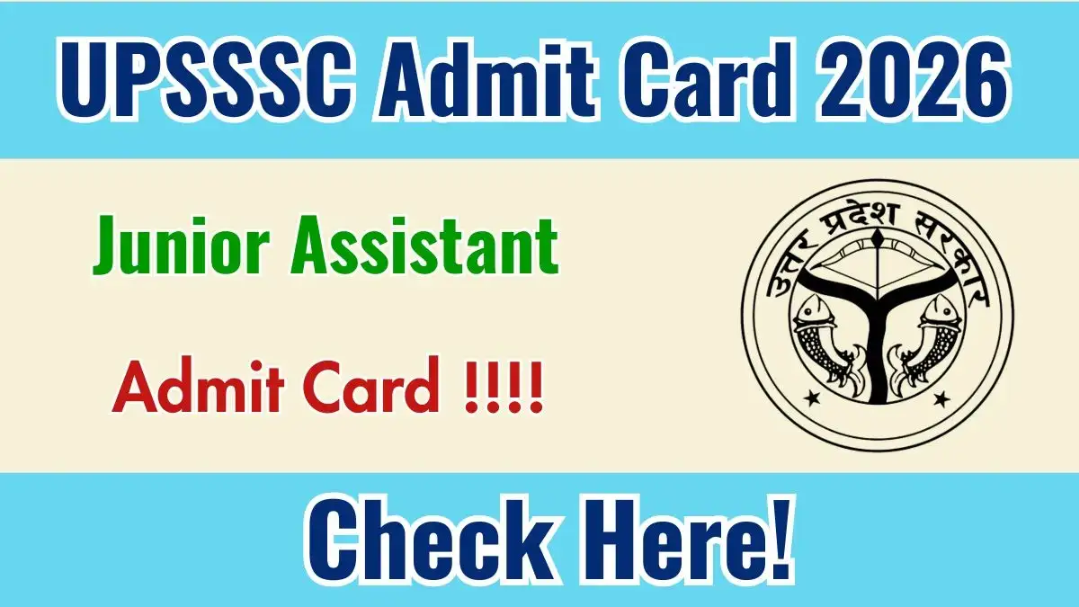 UPSSSC Junior Assistant Admit Card 2026 - Apply Now
